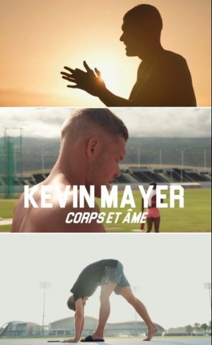 Kevin Mayer : Corps et âme