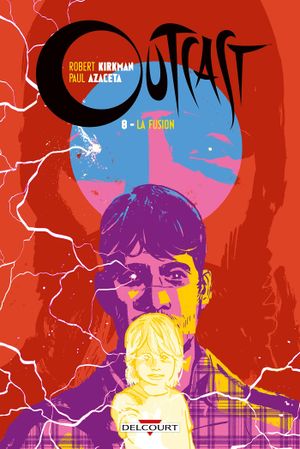 La Fusion - Outcast, tome 8