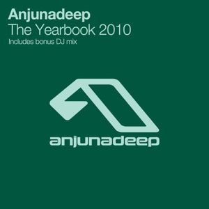 Anjunadeep: The Yearbook 2010