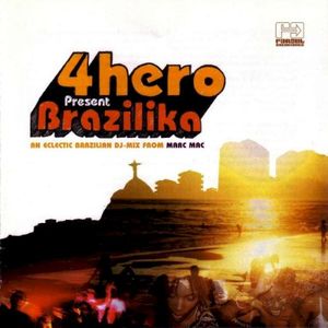 4hero Presents... Brazilika