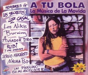 A tu bola: La música de la movida