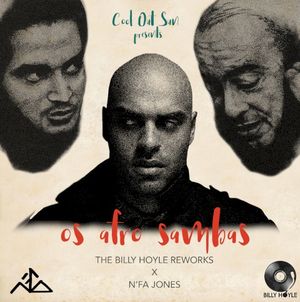Cool Out Sun presents Os Afro Sambas The Billy Hoyle x N'fa Jones reworks