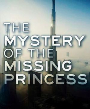 Escape from Dubai: The Mystery of the Missing Princess