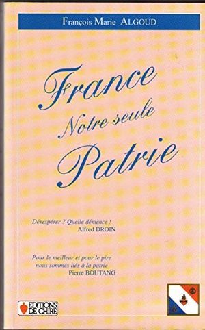 France : Notre seule patrie