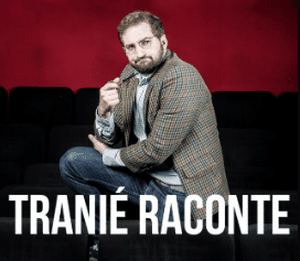 Tranié Raconte