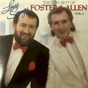 Love Songs - The Very Best Of Foster & Allen Volume 2