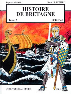 Du Royaume au Duché - Histoire de Bretagne, tome 2