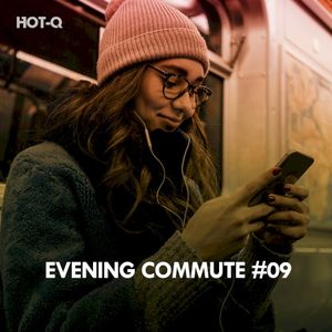 Evening Commute, Vol. 09