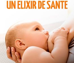 image-https://media.senscritique.com/media/000020163390/0/le_lait_maternel_un_elixir_de_sante.jpg