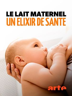 Le Lait maternel : Un élixir de santé