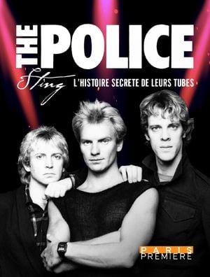The Police & Sting : L'histoire secrète de leurs tubes