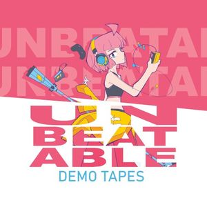 UNBEATABLE: DEMO TAPES (OST)