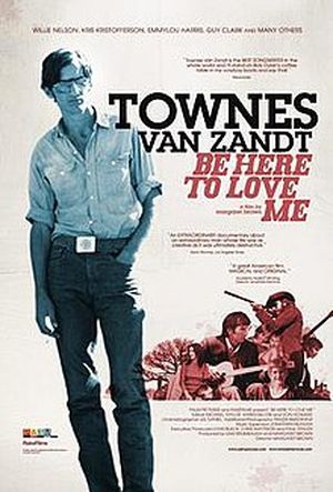 Sois là pour m'aimer - La tragique vie du chanteur folk Townes van Zandt