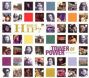 What Is Hip?: The Tower of Power Anthology