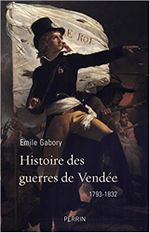 Couverture Histoire des guerres de Vendée Couverture Histoire des guerres de Vendée