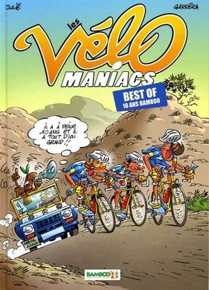 Les Vélo Maniacs - Best of : 10 ans de Bamboo