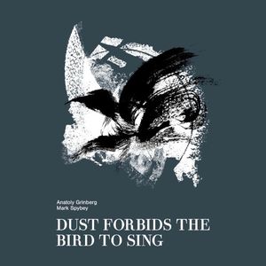 Dust Forbids the Bird to Sing