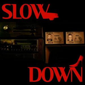 Slow Down (Single)