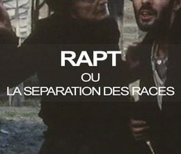 image-https://media.senscritique.com/media/000020170685/0/rapt_ou_la_separation_des_races.jpg