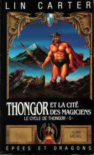 Thongor et la cité des magiciens - Le cycle de Thongor, tome 4