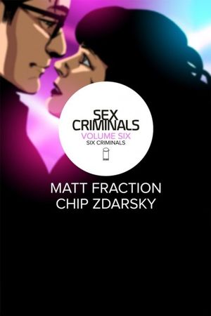 Six Criminals - Sex Criminals, tome 6