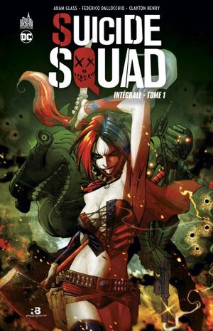 Suicide Squad : Intégrale, tome 1