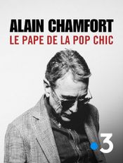 Affiche Alain Chamfort - Le pape de la pop chic