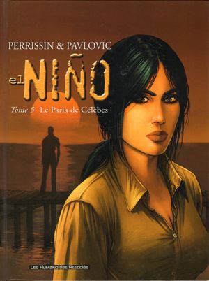 Le Paria de Célèbes - El Niño, tome 5