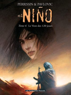 Le Vent des 120 jours - El Niño, tome 6