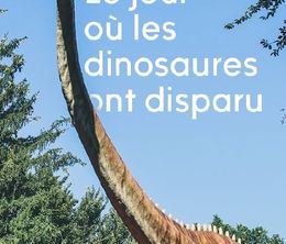 image-https://media.senscritique.com/media/000020175539/0/le_jour_ou_les_dinosaures_ont_disparu.jpg