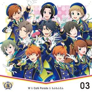 THE IDOLM@STER SideM 5th ANNIVERSARY DISC 03 W & Café Parade & もふもふえん (EP)
