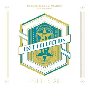 THE IDOLM@STER SideM 5th ANNIVERSARY UNIT COLLECTION -PRIDE STAR-