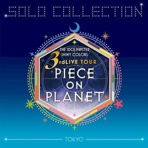 THE IDOLM@STER SHINY COLORS SOLO COLLECTION -3rdLIVE TOUR PIECE ON PLANET / TOKYO-
