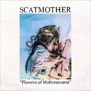 Flowers of Maltreatment