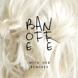 With Her (Chad Valley remix)