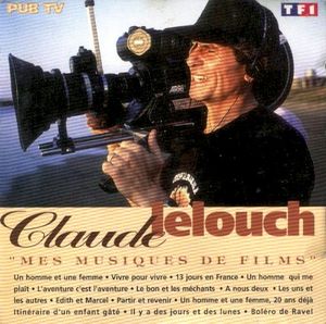 Claude Lelouch: Mes musiques de films