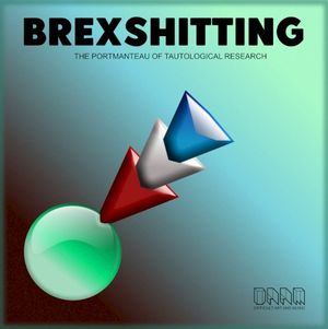 Brexshitting: The portmanteau of tautological research