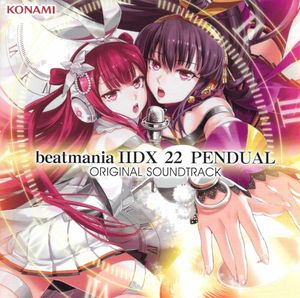 beatmania IIDX 22 PENDUAL ORIGINAL SOUNDTRACK (OST)