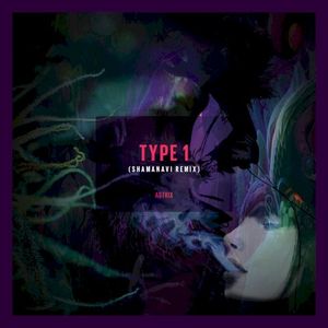 Type 1 (Shamanavi remix)