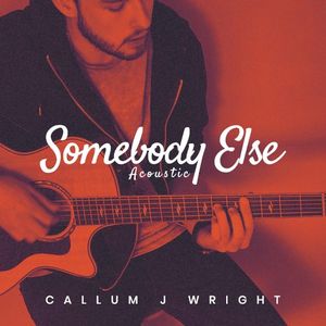 Somebody Else (Single)