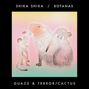 Botanas: Guazú & Terror/Cactus (EP)