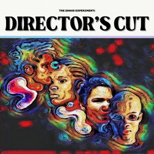 The Shave Experiment (Director’s Cut)
