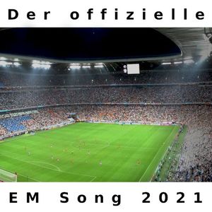 Der offizielle EM Song 2021 (Single)