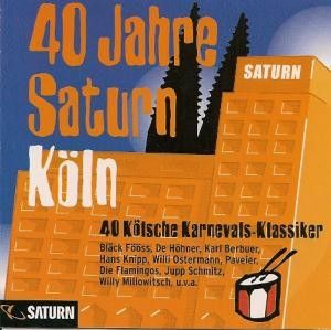 40 Jahre Saturn Köln: 40 Kölsche Karnevals-Klassiker