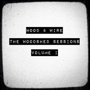 The Woodshed Sessions, Volume I (EP)