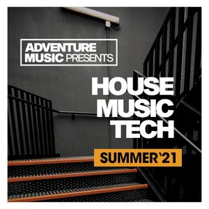 House Music Tech (Summer ’21)