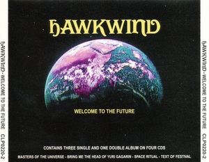 Welcome to the Future: The Entire and Infinite Universe of Hawkwind (Live)