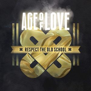 Age of Love - Respect the Old School