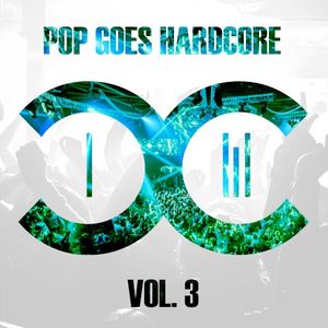 Pop Goes Hardcore, Vol. 3