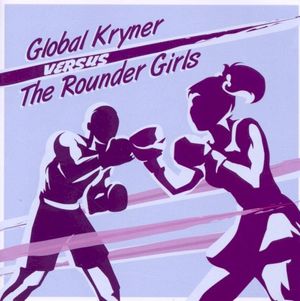 Global Kryner versus The Rounder Girls